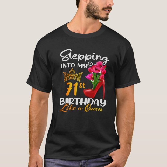 Wie eine Königin für 71 Jahre in meinen 71. Geburt T-Shirt (Vorderseite)