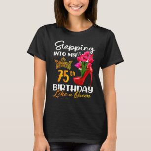 Wie eine Königin für 75 Jahre in meinen 75. Geburt T-Shirt