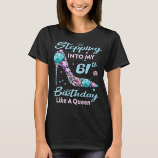Wie eine Königin glücklich über meinen 61. Geburts T-Shirt