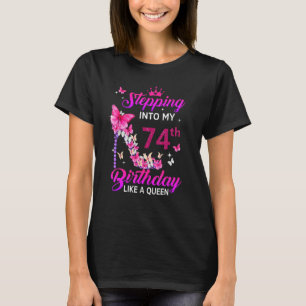 Wie eine Königin glücklich über meinen 74. Geburts T-Shirt