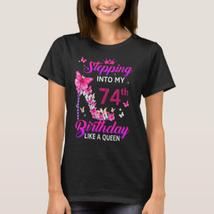 Wie eine Königin glücklich über meinen 74. Geburts T-Shirt