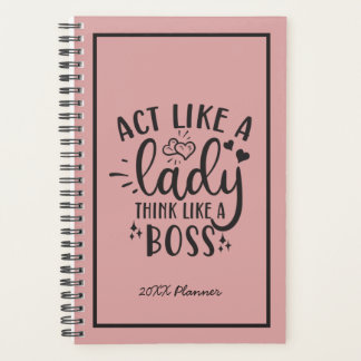 Wie eine Lady denken Sie wie ein Boss 20XX Planer