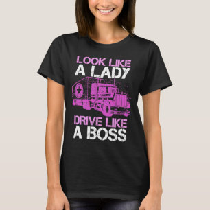 Wie eine Lady Drive, wie eine Boss Trucker Girls T T-Shirt