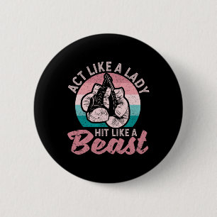 Wie eine Lady Hit wie ein Bestie Funny Boxing Glov Button