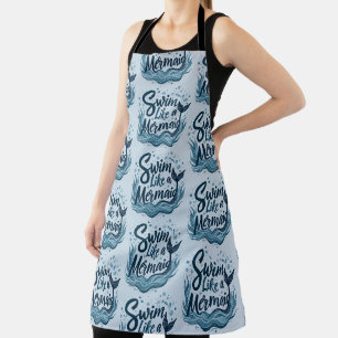 Wie eine Meerjungfrau schwimmen - Whimsical-Ozean- Schürze