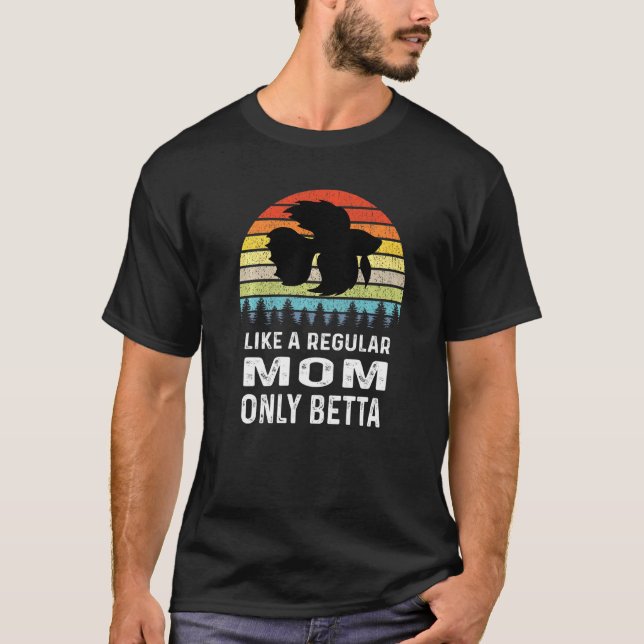 Wie eine normale Mutter, nur Kampffisch T-Shirt (Vorderseite)