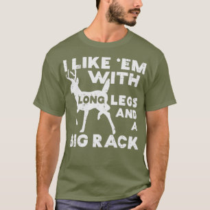Wie Em Long Legs Big Rack Deer Buck Jagd T-Shirt