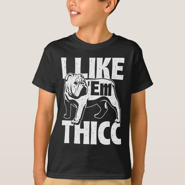 Wie em Thicc - Bulldog Besitzer Tierhund Lover T-Shirt (Vorderseite)