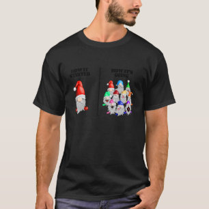 Wie es begann Wie es läuft Garten-Gnom T-Shirt