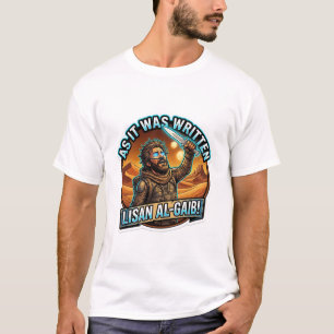 Wie es geschrieben stand Lisan Al-Gaib - Wüsten-Sc T-Shirt