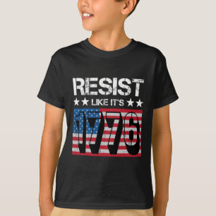Wie es ist 1776 widerstehen T-Shirt