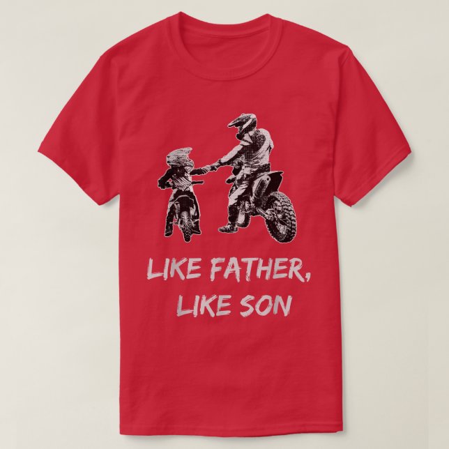 Wie FatherLike Son MotocrossDirt Bike T-Shirt (Design vorne)