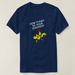 WIE FUNKY IST IHR KIND, WIE LOOSE IST IHR GOOSE? T-Shirt