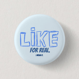 Wie, für wirkliches. I gemein es. Buttonknopf Button