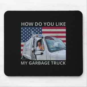 Wie gefällt Ihnen mein Garbage Truck Trump auf Gar Mousepad