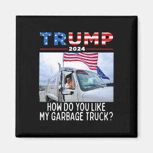 Wie gefällt Ihnen mein Müllwagen, der für Trump 20 Magnet