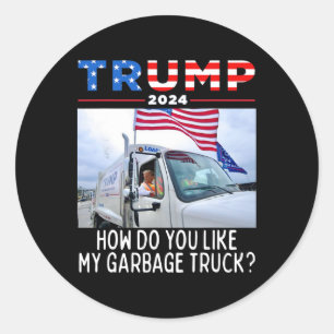 Wie gefällt Ihnen mein Müllwagen, der für Trump 20 Runder Aufkleber