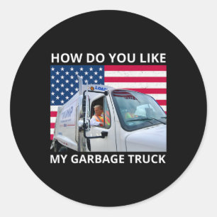Wie gefällt Ihnen meine Garge Truck Trump-Fahrt in Runder Aufkleber