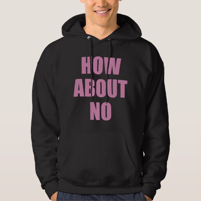Wie geht es mit Nein? Hoodie (Vorderseite)