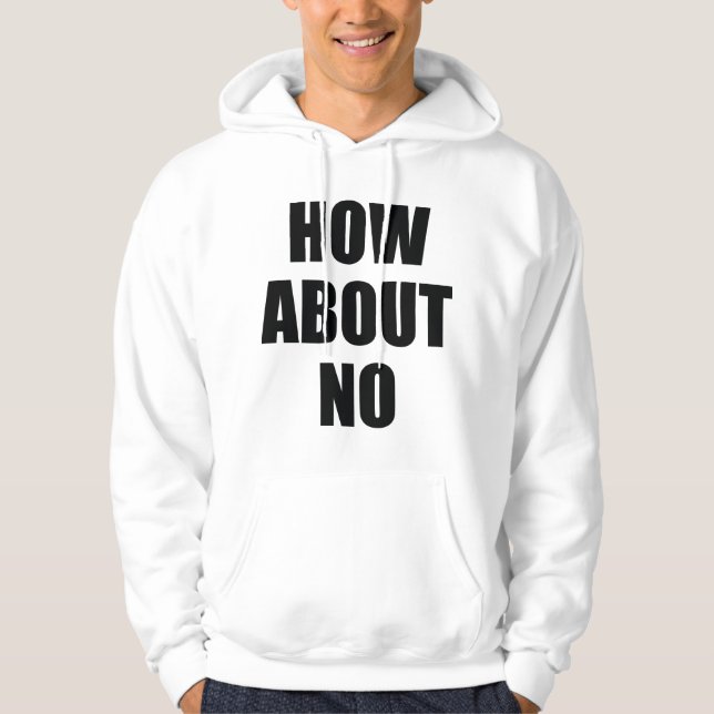 Wie geht es mit Nein? Hoodie (Vorderseite)