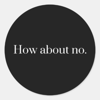 Wie geht es mit Nein? Runder Aufkleber