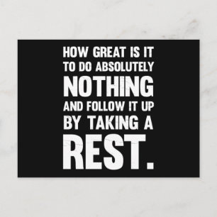 Wie großartig, absolut nichts zu tun. postkarte
