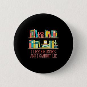 Wie große Bücher und ich kann nicht lügen Lustiges Button