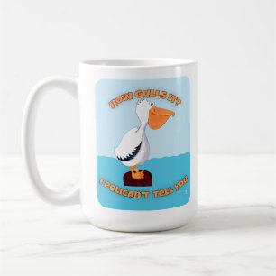 Wie Gulls It Pelican Funny Toon Slogan Kaffeetasse
