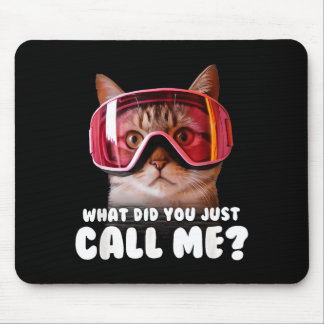Wie hast du mich gerade genannt mousepad