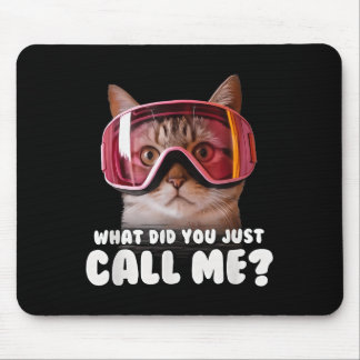 Wie hast du mich gerade genannt mousepad
