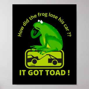 WIE HAT DER FROG SEIN AUTO VERLIERT? ES GOT AUF! POSTER