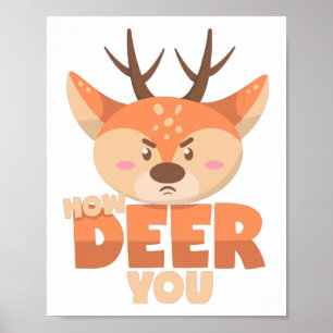 Wie Hirsch Sie Poster