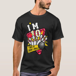 Wie ich 10 Jahre alten Geburtstagskind Bowling Bir T-Shirt