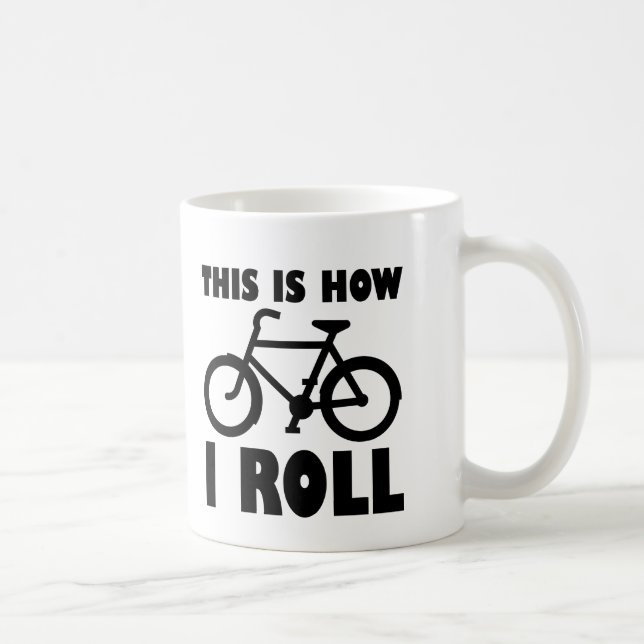 Wie ich Bike Roll Funny Mug Kaffeetasse (Rechts)