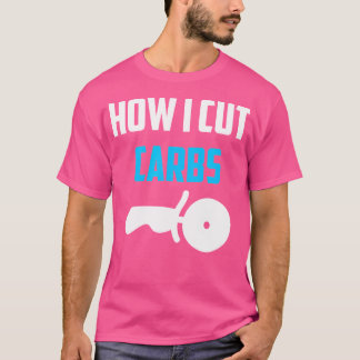 Wie ich Carbon Funny Diet schneiden Pizza Geschenk T-Shirt