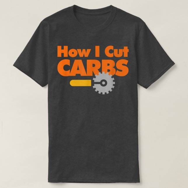 Wie ich Carbs Cut Funny Pizza Lovers 542 902 T-Shirt (Design vorne)