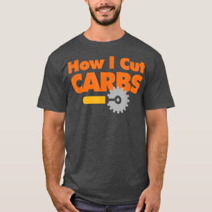 Wie ich Carbs Cut Funny Pizza Lovers 542 902 T-Shirt