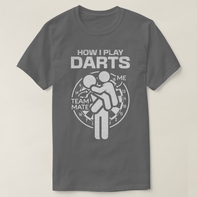 Wie ich Darts Team Mate Darts Game Funny Darts spi T-Shirt (Design vorne)