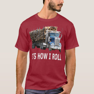 Wie ich den LKW-Ladewagen rolle T-Shirt