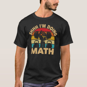 Wie ich Mathe-Weight-Lifting-Fitness-Fitness mache T-Shirt