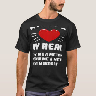 Wie ich meine Herz Meerkat Animal Meme Spaß gewinn T-Shirt