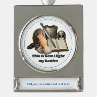Wie ich meine Schlachten schlage Banner-Ornament Silber
