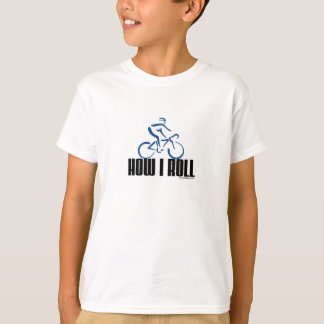 Wie ich Roll T-Shirt