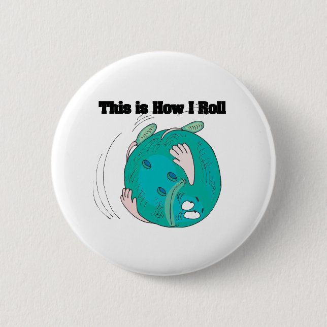 Wie ich rolle (Bowlingkugel) Button (Vorderseite)