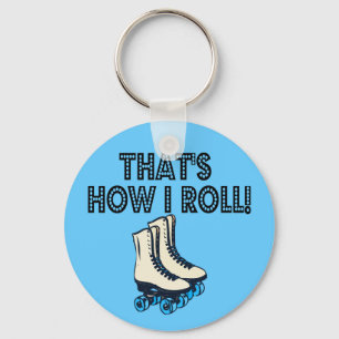 WIE ICH ROLLerskate Schlüsselanhänger