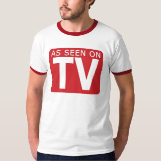 Wie im Fernsehen gesehen T-Shirt