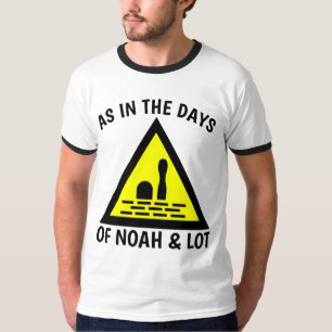 WIE IN DEN TAGEN VON NOAH UND LOT, Christliche T - T-Shirt