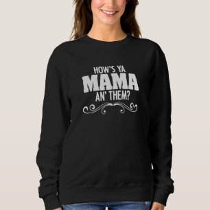 Wie ist Ya Mama An' ihnen Cajun Louisiana Crawfish Sweatshirt