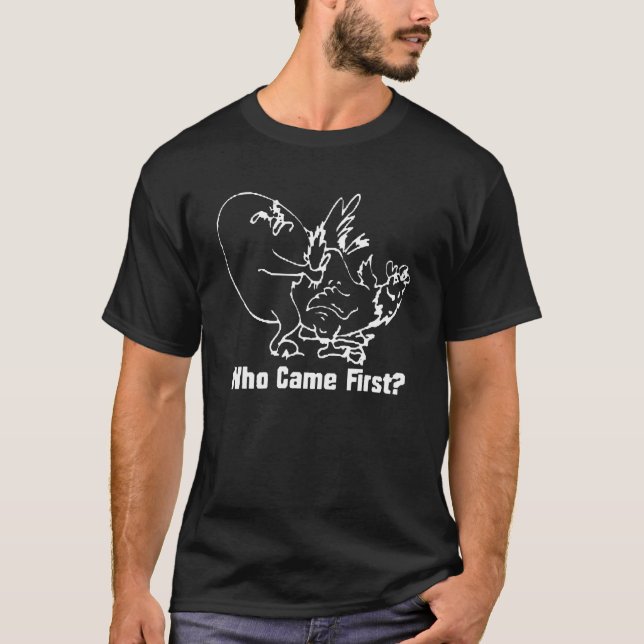 Wie kam zuerst das Huhn oder das Ei T-Shirt (Vorderseite)