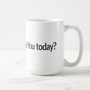 Wie kann ich dich heute ignorieren? tasse